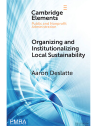 Cambridge Elements Organizing and Institutionalizing Local Sustainability